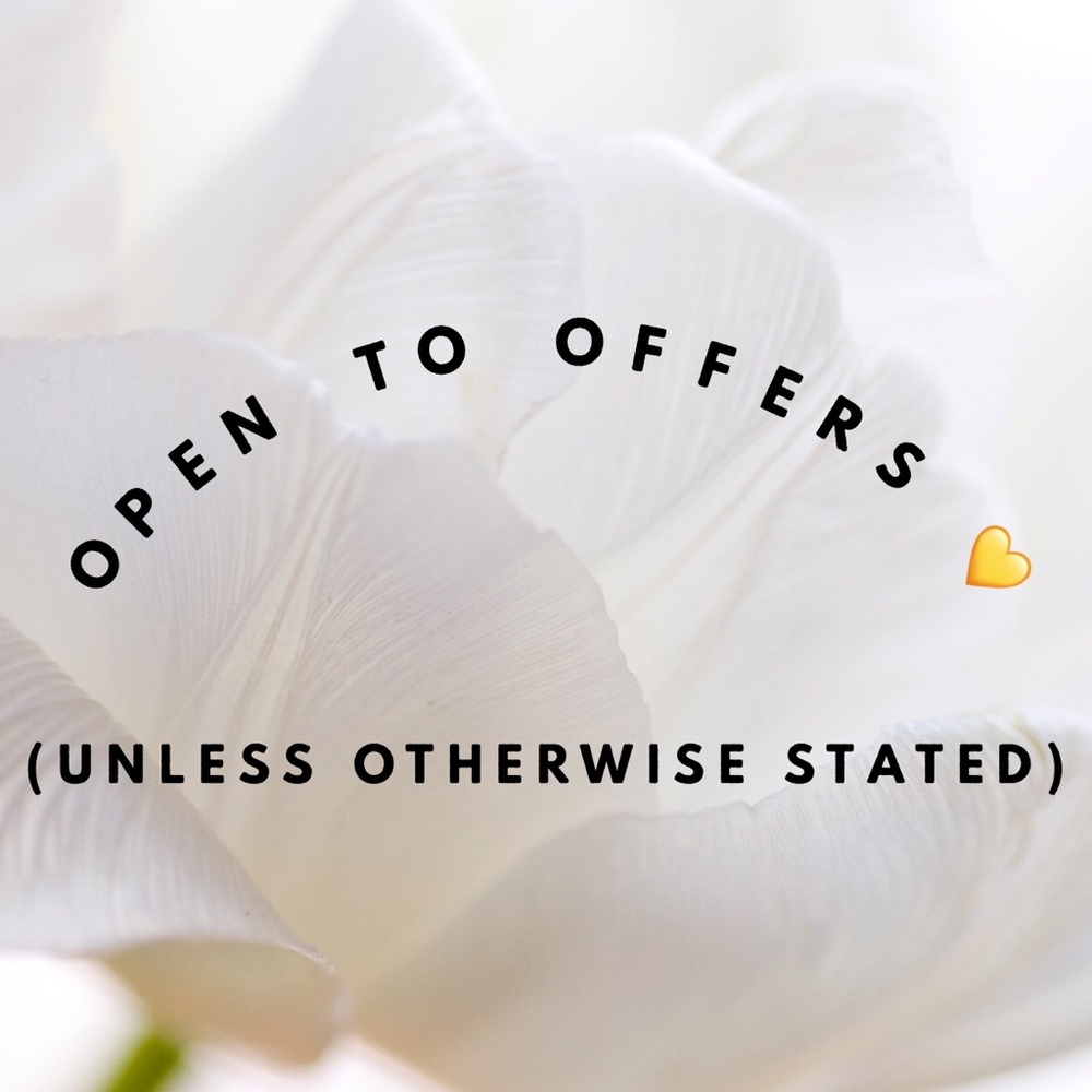 Reasonable offers always accepted